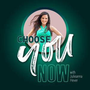 Choose You Now by Julieanna Hever