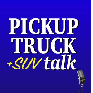 Pickup Truck +SUV Talk by Tim Esterdahl
