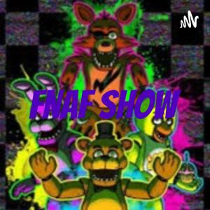 Fnaf Show by connor