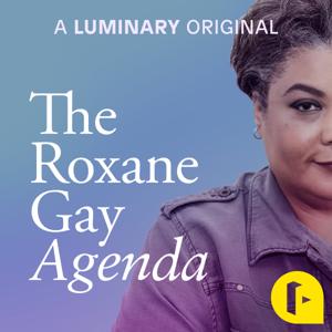 The Roxane Gay Agenda by Roxane Gay