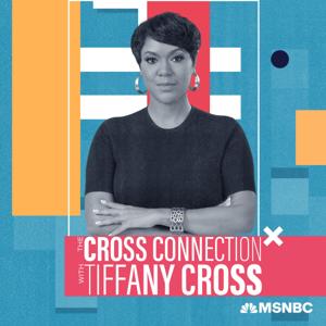 The Cross Connection with Tiffany Cross by MSNBC