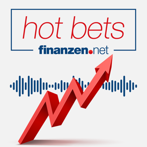 Hot Bets - der Podcast über heiße Aktien by finanzen.net