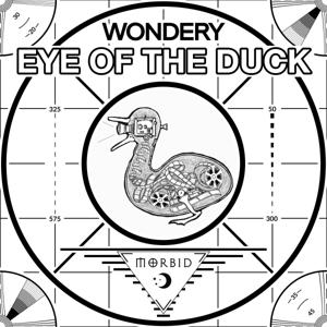 Eye of the Duck by Dom Nero and Adam Volerich | Morbid Network | Wondery