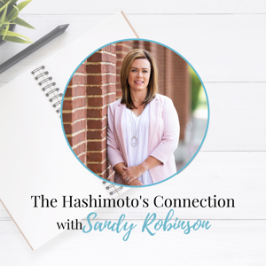 The Hashimoto's Connection by Sandy Robinson