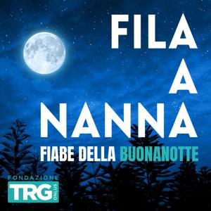 FILA A NANNA! - Fiabe della Buonanotte by FONDAZIONE TRG - POD STORIES