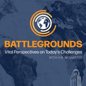 Battlegrounds w/ H.R. McMaster: International Perspectives by Hoover Institution