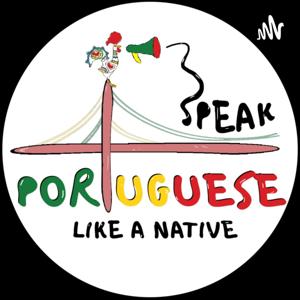 Speak Portuguese Like a Native by Tatiana Trilho