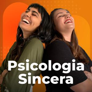 Psicologia Sincera by Ana Luiza Braz e Ana Theresa Cavalcanti