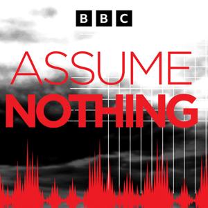 Assume Nothing by BBC Radio Ulster