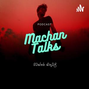 Machan Talks