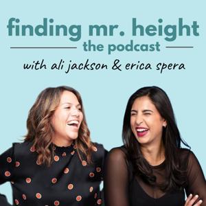 Finding Mr. Height: The Podcast by Ali & Erica