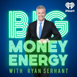 Big Money Energy by iHeartPodcasts