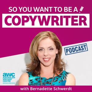 So you want to be a copywriter with Bernadette Schwerdt by Copy School & Australian Writers' Centre
