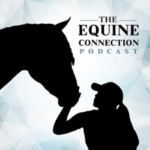 The Equine Connection Podcast by equineconnectionpod