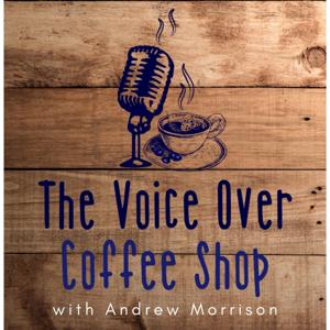 The Voice Over Coffee Shop by Andrew Morrison