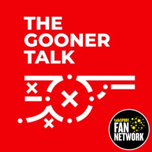 The Gooner Talk by The Gooner Talk