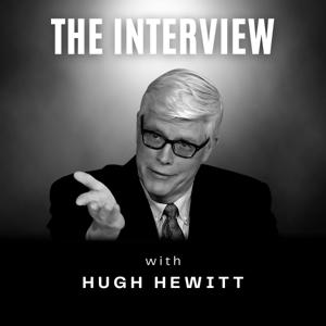 The Interview with Hugh Hewitt by Salem Podcast Network