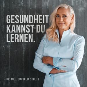 GESUNDHEIT KANNST DU LERNEN by Dr. med. Cordelia Schott