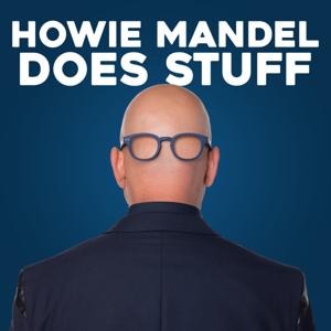 Howie Mandel Does Stuff Podcast by Howie Mandel Does Stuff Podcast
