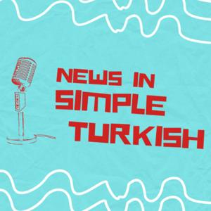 News in Simple Turkish/Basit Türkçe ile Haberler by Turkish Learners Network