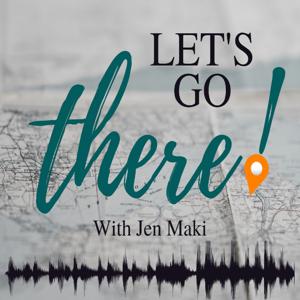 Let's Go There! Podcast by letsgotherepodcast