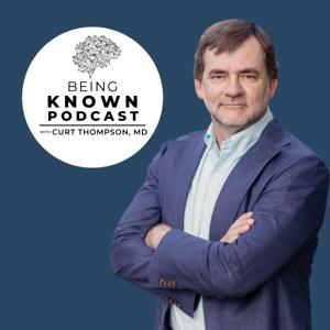 Being Known Podcast by Being Known Podcast