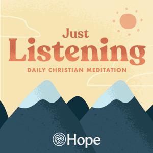 Just Listening - Daily Christian Meditation by Hope Mindfulness & Prayer