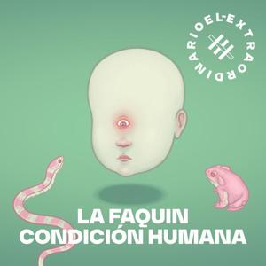 La Fucking Condición Humana by El Extraordinario