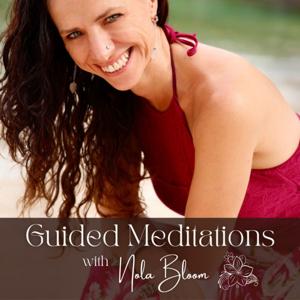 Guided Meditations with Nola Bloom by Nola Bloom