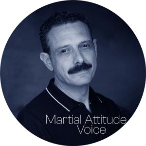 Martial Attitude Voice
