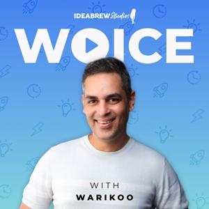 Woice with Warikoo Podcast by Ankur Warikoo