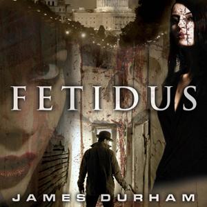 James Durham Audiobooks - FETIDUS by James Durham