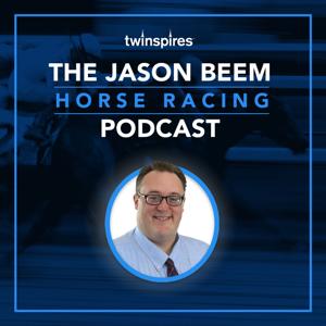 The Jason Beem Horse Racing Podcast