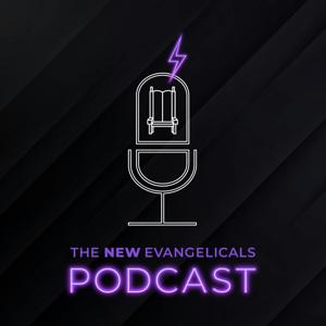 The New Evangelicals Podcast by Tim Whitaker