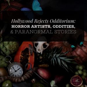 Hollywood Rejects Odditorium
