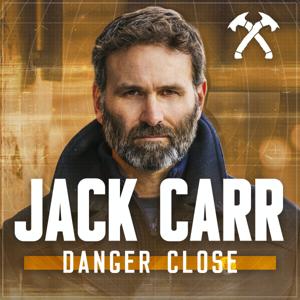 Danger Close with Jack Carr by JACK CARR
