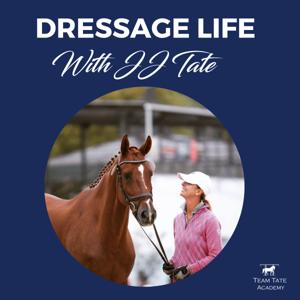 Dressage Life with JJ Tate by JJ Tate