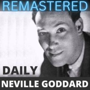 Neville Goddard Daily by Neville Goddard