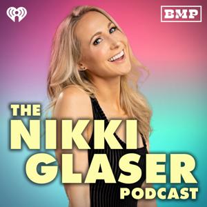 The Nikki Glaser Podcast by Big Money Players Network and iHeartPodcasts