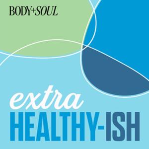 Extra Healthy-ish by BODY + Soul