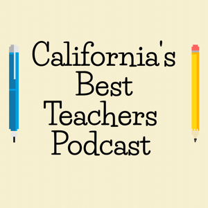 California's Best Teachers Podcast