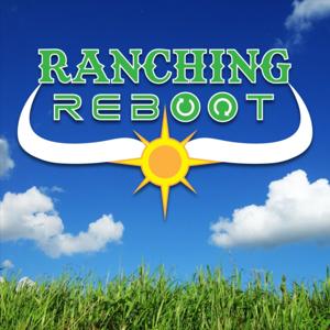Ranching Reboot by Red Hills Rancher