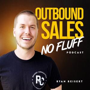 Outbound Sales No Fluff - The Podcast