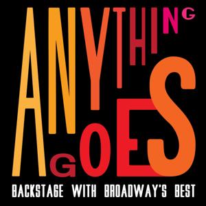 Anything Goes by Broadway Podcast Network