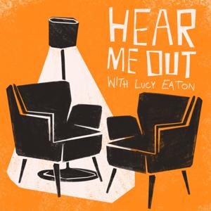 Hear Me Out with Lucy Eaton by Hear Me Out: Discussions about Great Theatre and Greater Plays