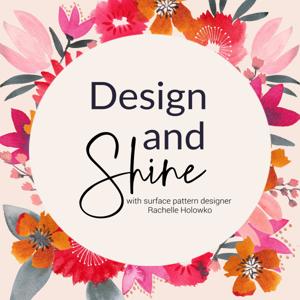 Design and Shine by Rachelle Holowko