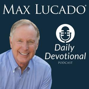 Max Lucado Daily Devotional by Max Lucado