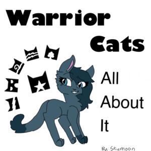 Warrior Cats: All About It by Daisy ꧁♥︎꧂