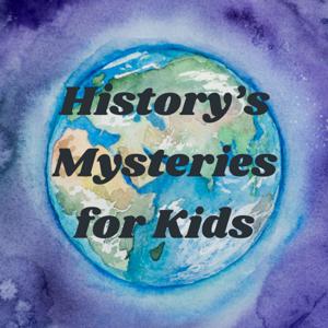 History’s Mysteries for Kids