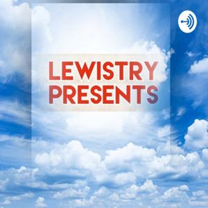 Lewistry Presents